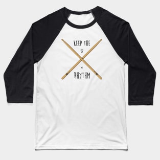 Drums sticks and text slogan Baseball T-Shirt